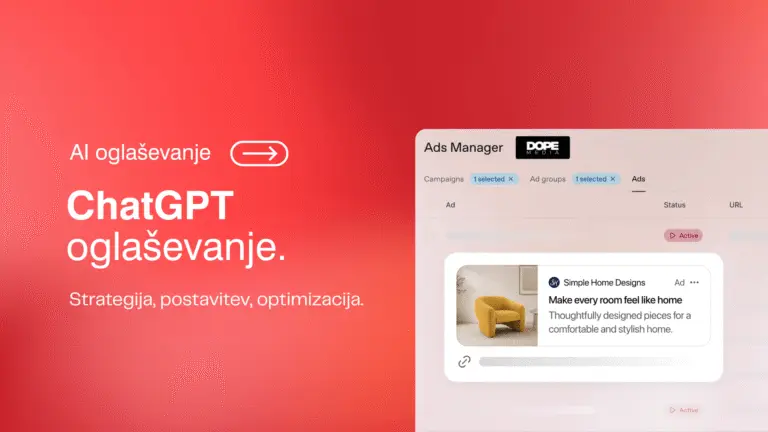Naslovna grafika vodiča DOPE Media o ChatGPT oglasih v Sloveniji. Predstavlja strategijo, postavitev, ciljanje, merjenje in optimizacijo oglaševalskih kampanj v ChatGPT Ads Managerju.